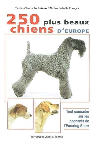 Les 250 plus beaux chiens d'Europe