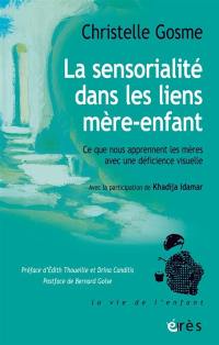 La sensorialité dans les liens mère-enfant : ce que nous apprennent les mères avec une déficience visuelle