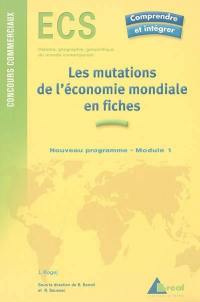 Les mutations de l'économie mondiale du début du XXe siècle aux années 1970 en fiches : ECS, nouveau programme, module 1