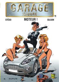 Garage Isidore. Vol. 11. Moteur !