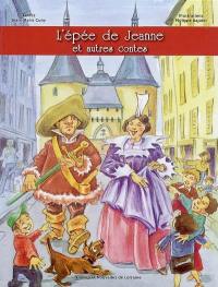 L'épée de Jeanne : et autres contes : contes et nouvelles de Lorraine