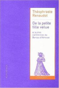 De la petite fille velue : et autres conférences du Bureau d'adresse (1632-1642)