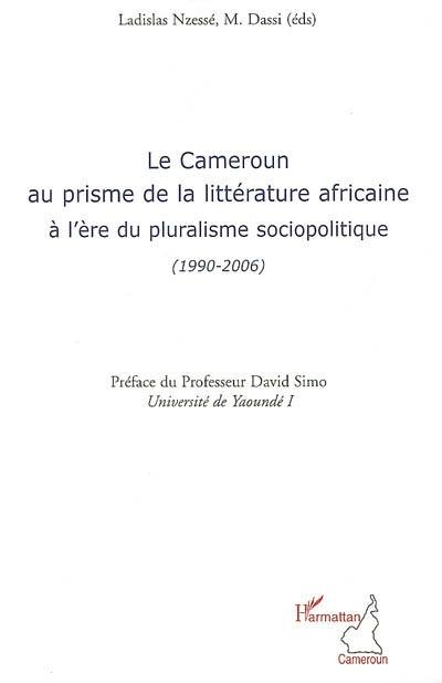 La Cameroun au prisme de la littérature africaine à l'ère du pluralisme sociopolitique (1990-2006)