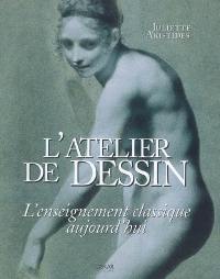 L'atelier de dessin : l'enseignement classique aujourd'hui