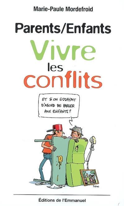 Parents-enfants : vivre les conflits