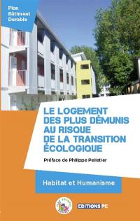 Le logement des plus démunis au risque de la transition écologique : habitat durable et solidarité