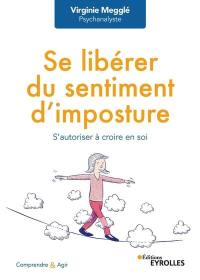 Se libérer du sentiment d'imposture : s'autoriser à croire en soi