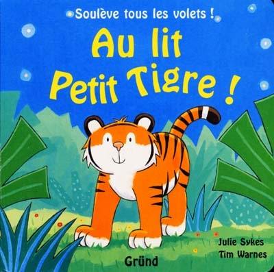 Au lit Petit Tigre !