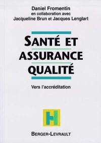 Santé et assurance qualité : vers l'accréditation