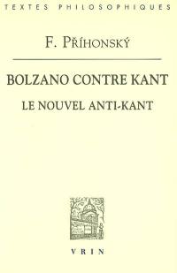 Bolzano contre Kant : le nouvel anti-Kant