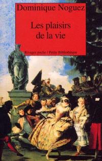 Les plaisirs de la vie