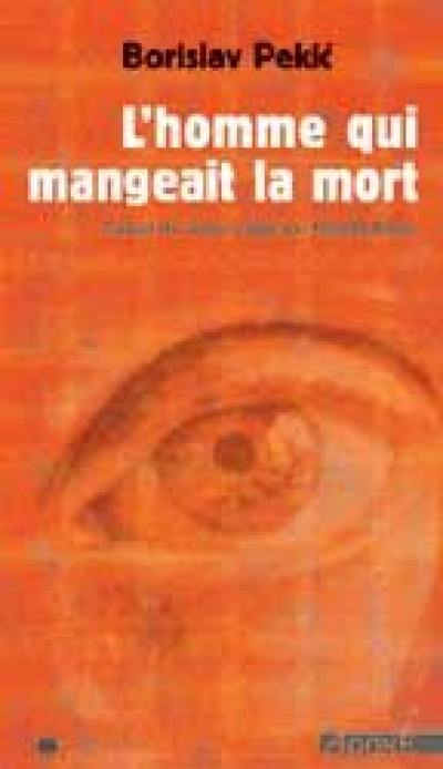 L'homme qui mangeait la mort