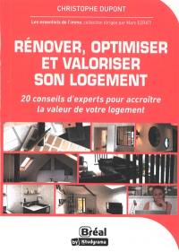 Rénover, optimiser et valoriser son logement : 20 conseils d'experts pour accroître la valeur de votre logement