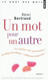 Un mot pour un autre : les pièges des paronymes