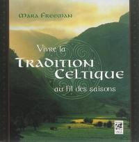 Vivre la tradition celtique : au fil des saisons