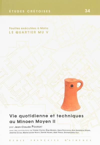 Fouilles exécutées à Malia : le quartier Mu. Vol. 5. Vie quotidienne et techniques au minoen moyen II : outils lithiques, poids de tissage, lampes, divers, faune marine et terrestre