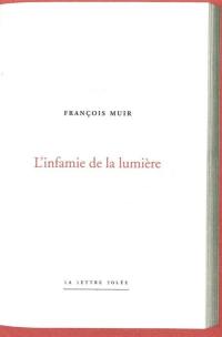 L'infamie de la lumière