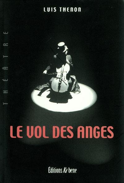 Le vol des anges : variations dramaturgiques