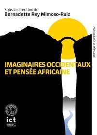 Imaginaires occidentaux et pensée africaine