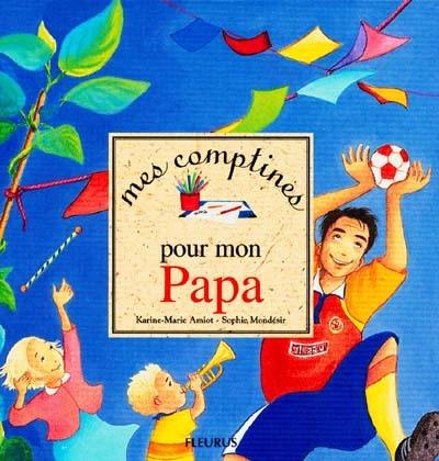 Mes comptines pour mon Papa