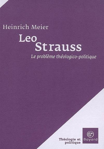 Leo Strauss : le problème théologico-politique