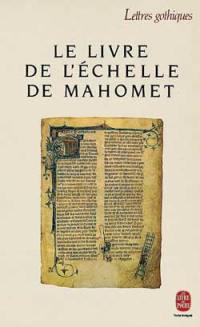 Le Livre de l'échelle de Mahomet. Liber scale Machometi