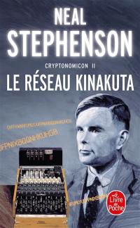 Cryptonomicon. Vol. 2. Le réseau Kinakuta