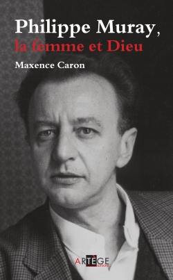 Philippe Muray : la femme et Dieu : essai sur la modernité réactionnaire