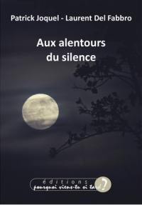 Aux alentours du silence