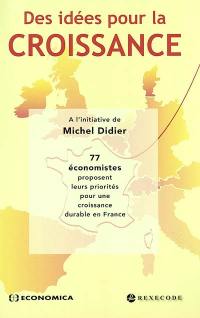 Des idées pour la croissance : 77 économistes proposent leurs priorités pour une croissance durable en France