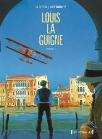 Louis la Guigne. Episode 1