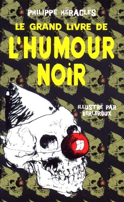 Le Grand livre de l'humour noir