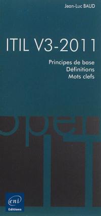 ITIL V3-2011 : principes de base, définitions, mots clefs