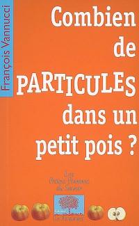 Combien de particules dans un petit pois ?