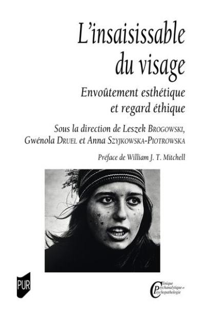 L'insaisissable du visage : envoûtement esthétique et regard éthique