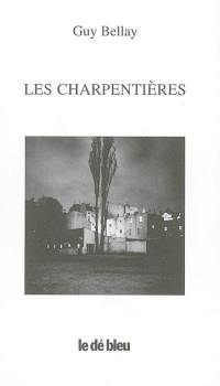 Les charpentières : anthologie 1960-1984