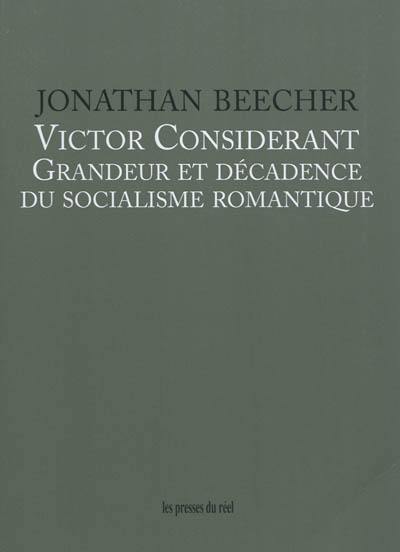 Victor Considérant : grandeur et décadence du socialisme romantique