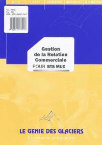 Gestion de la relation commerciale : pour BTS MUC