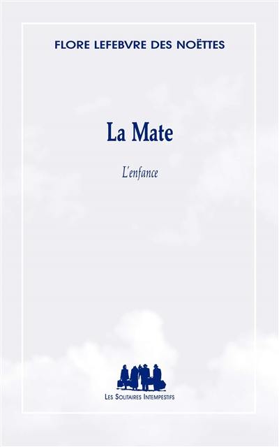 La Mate : l'enfance