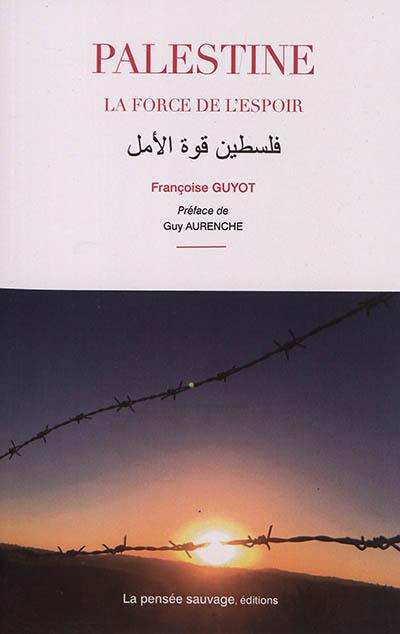 Palestine, la force de l'espoir