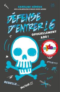 Défense d'entrer !. Vol. 6. Officiellement ado !