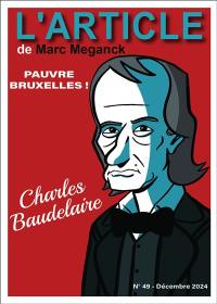 L'article, n° 49. Charles Baudelaire : pauvre Bruxelles !