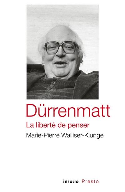 Dürrenmatt : la liberté de penser