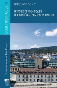 Histoire des politiques hospitalières en Suisse romande