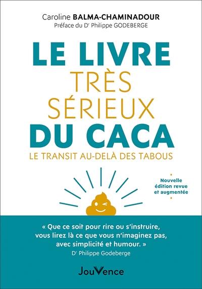 Le livre très sérieux du caca : le transit au-delà des tabous