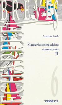 Causeries entre objets consentants. Vol. 2