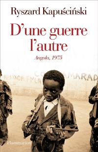 D'une guerre l'autre : Angola, 1975