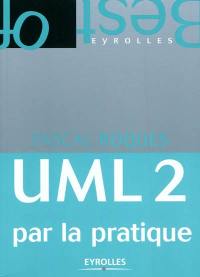 UML 2 par la pratique