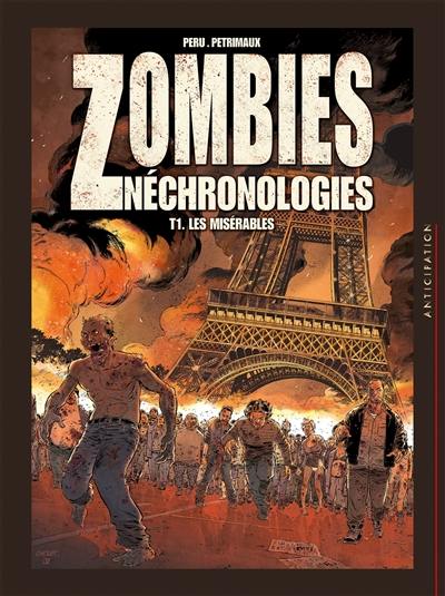 Zombies néchronologies. Vol. 1. Les misérables