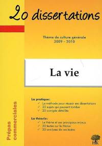 La vie : thème de culture générale 2009-2010, prépas commerciales